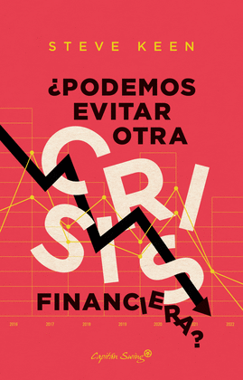 PODEMOS EVITAR OTRA CRISIS FINANCIERA? (IMPORTADO ESPAA)