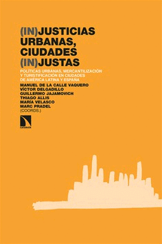 (IN)JUSTICIAS URBANAS, CIUDADES (IN)JUSTAS (IMPORTADO ESPAA)