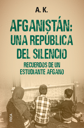 AFGANISTN: UNA REPBLICA DEL SILENCIO (IMPORTADO ESPAA)