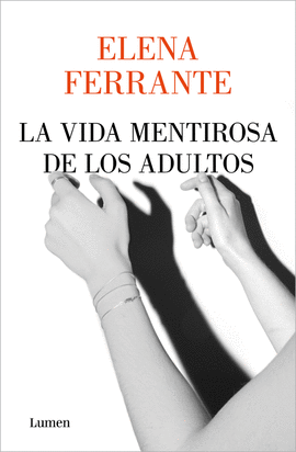 LA VIDA MENTIROSA DE LOS ADULTOS (IMPORTADO ESPAA)