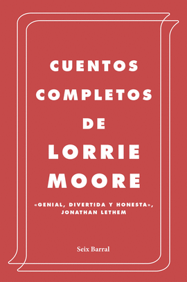 CUENTOS COMPLETOS, LORRIE MOORE (IMPORTADO ESPAA)