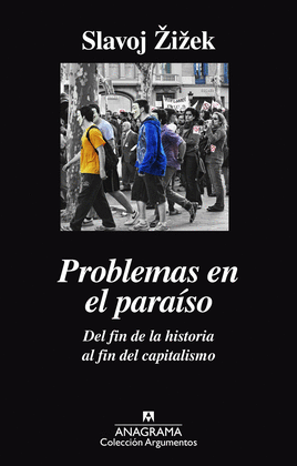 PROBLEMAS EN EL PARASO. DEL FIN DE LA HISTORIA AL FIN DEL CAPITALISMO (IMPORTADO ESPAA)