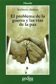 EL PROBLEMA DE LA GUERRA Y LAS VAS DE LA PAZ